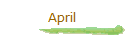 April