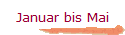 Januar bis Mai