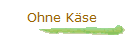 Ohne Kse