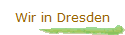 Wir in Dresden